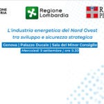 Torna a riunirsi a Genova la Cabina economica del Nord-Ovest. Al centro dell'incontro che si terrà domani, mercoledì 9 settembre, a partire dalle 9.30, presso la Sala del Minor Consiglio di Palazzo Ducale, lo sviluppo strategico dell'industria energetica.